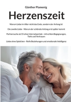 Herzenszeit: Warum Liebe im Alter nicht das Ende, sondern der Anfang ist. Die zweite Liebe- Warum der schönste Anfang erst später kommt. Partnersuche ... ohne Spielchen- Reife Bezie (German Edition) 3907720547 Book Cover