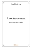 À contre-courant (French Edition) 2414033029 Book Cover
