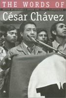 The Words of Cesar Chavez 1585441708 Book Cover