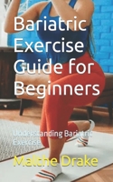 Bariatric Exercise Guide for Beginners: Understanding Bariatric Exercise B0CGLH96CJ Book Cover