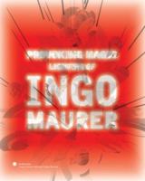 Provoking Magic: Lighting of Ingo Maurer 091050394X Book Cover