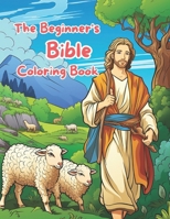 The Beginner's Bible Coloring Book: Joyful Journeys through the Bible: A Creative Coloring Experience for Kids B0CP2M3V8W Book Cover