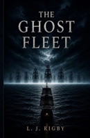 The Ghost Fleet B0GZCB5MLT Book Cover