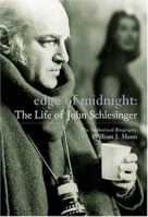 Edge of Midnight: The Life of John Schlesinger: The Authorised Biography 0823084698 Book Cover