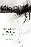 The Ghosts of Walden: Three Concord Stories 1602643016 Book Cover