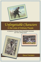 Unforgettable Characters in the Lives of Ordinary People: A collection of stories about remarkable individuals and their lasting impact 1637643055 Book Cover