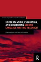 Understanding, Evaluating, and Conducting Second Language Writing Research 1138814687 Book Cover