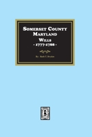 Somerset County, Maryland Wills, 1777-1788 1639142401 Book Cover