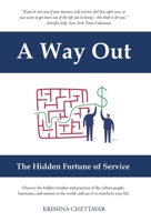 A Way Out: The Hidden Fortune of Service 1662904193 Book Cover