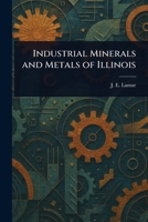 Industrial Minerals and Metals of Illinois 102344609X Book Cover