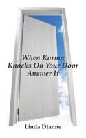 When Karma Knocks on Your Door Answer It 1554839807 Book Cover