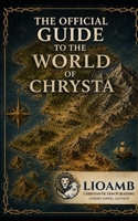 The Official Guide to the World of Chrysta: A World of Chrysta Guide B0H1HYHWGM Book Cover
