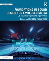 Foundations in Sound Design for Embedded Media: A Multidisciplinary Approach 1138093890 Book Cover