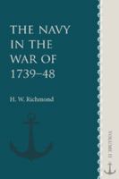 The Navy in the war of 1739-48; Volume 2 1016230214 Book Cover