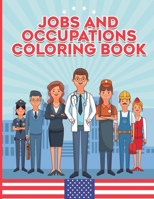 Jobs and occupations - Coloring Book: Job Coloring book - Firefighter - Doctor - Policeman - Astronaut - Veterinarian - Pilot - Kids Learning Book - T B091F5RZ1F Book Cover
