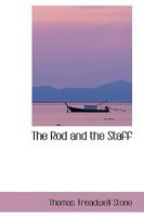 The Rod and the Staff 143732634X Book Cover