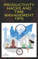 Productivity Hacks and Time Management Tips: Successful Life Hacks B0CPHKJ5YG Book Cover