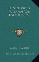 Le Niphargus Puteanus Var Forelii (1876) 1160741980 Book Cover