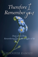 Therefore I Remember You: Deep calls to Deep: Remembering God in the struggles of life B0DQRBWJN9 Book Cover