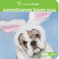 Somebunny Loves You (Paw Pals) 0316044571 Book Cover