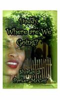Daddy, Where Are We Going? 1585001910 Book Cover