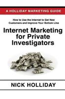 Internet Marketing for Private Investigators 1452877815 Book Cover