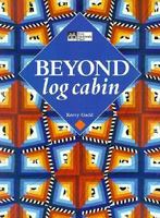 Beyond Log Cabin 1564772845 Book Cover