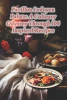 Pavillon Ledoyen Palate: A Culinary Odyssey Through 104 Inspired Recipes B0CQQVKCFF Book Cover