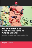 Os Boulamat e os conflitos de terra no Chade urbano (Portuguese Edition) 6207737296 Book Cover