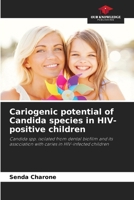 Cariogenic potential of Candida species in HIV-positive children 6202416378 Book Cover