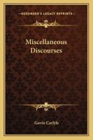 Miscellaneous Discourses 1163264032 Book Cover