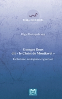 Georges Roux dit "Le Christ de Montfavet": Esotérisme, écologisme et guérison (French Edition) 2806607809 Book Cover