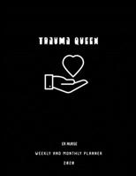 Trauma Queen ER Nurse Weekly And Monthly Planner 2020: Stylish Organizer Diary And Calendar For Emergency Room Nurses 1698025076 Book Cover
