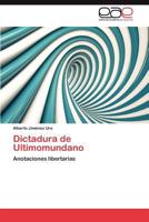 Dictadura de Ultimomundano 3848478366 Book Cover