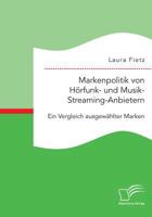 Markenpolitik Von Horfunk- Und Musik-Streaming-Anbietern: Ein Vergleich Ausgewahlter Marken 3959348770 Book Cover