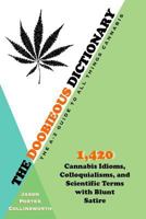 The Doobieous Dictionary: The A-Z Guide to All Things Cannabis 1530545447 Book Cover