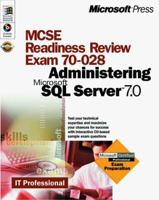 McSe Readiness Review Exam 70-028: Administering Microsoft SQL Server 7.0 (Mcse Readiness Review) 0735606722 Book Cover