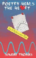 Poetry Heals The Heart: It's A Rollercoaster Ride 1099033438 Book Cover
