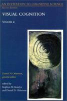 An Invitation to Cognitive Science: Vol. 2: Visual Cognition 0262650428 Book Cover