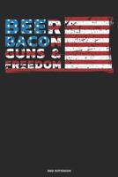 Beer Bacon Guns & Freedom BBQ Notebook: Great Gift Idea Grill And Meat Lover ( 6x9 120 Dot Grid Pages) 1075225868 Book Cover