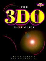The 3DO Game Guide (Secrets of the Games) 1559584629 Book Cover