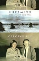 Dreaming: Hard Luck And Good Times In America 0679430261 Book Cover