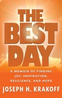 The Best Day: A Memoir of Finding Joy, Inspiration, Resilience, and Hope 1641802561 Book Cover