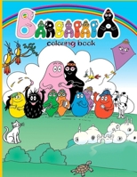 BARBAPAPA Coloring Book: Over 37 Pages of High Quality BARBAPAPA colouring Designs For Kids And Adults | New Coloring Pages | It Will Be Fun! B08XT9LWYC Book Cover