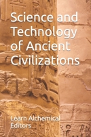 Science and Technology of Ancient Civilizations B0B1MH5MRN Book Cover