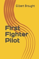 First Fighter Pilot B08YQCQ39B Book Cover