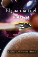 El guardián del universo B0FF54PXBY Book Cover