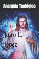Anarqu�a Teol�gica 1535292326 Book Cover