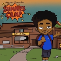 Ayden Goes to Summer Camp B0FLV78GPT Book Cover