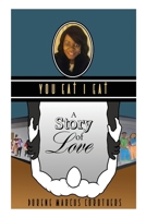 You EAt I EAt: A Story of Love 1662844794 Book Cover